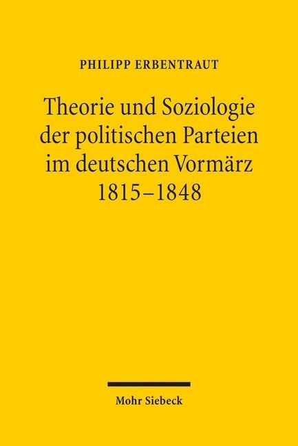 Theorie und Soziologie der politischen Parteien im deutschen Vormärz 1815-1848 main product photo