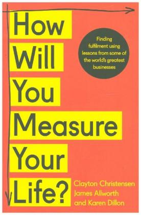 How Will You Measure Your Life?
