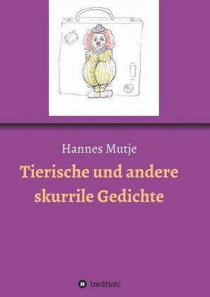 Tierische und andere skurrile Gedichte