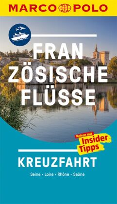 MARCO POLO Reiseführer Kreuzfahrt Französische Flüsse