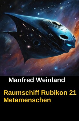 Raumschiff Rubikon 21 Metamenschen