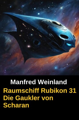 Raumschiff Rubikon 31 Die Gaukler von Scharan