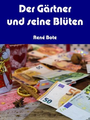 Der Gärtner und seine Blüten