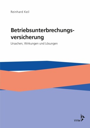 Die Betriebsunterbrechungsversicherung