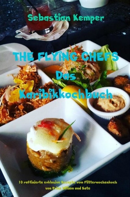 THE FLYING CHEFS Das Karibikkochbuch main product photo