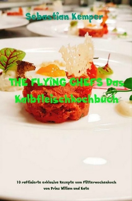 THE FLYING CHEFS Das Kalbfleischkochbuch main product photo