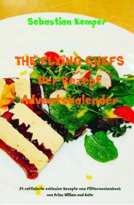 THE FLYING CHEFS Der Rezept Adventskalender