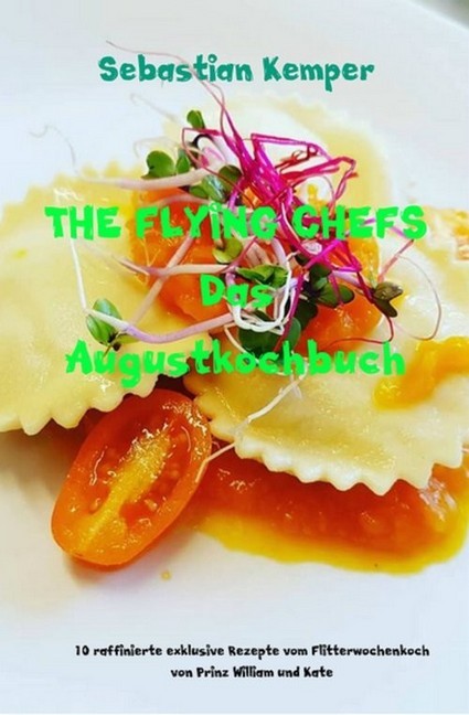 THE FLYING CHEFS Das Augustkochbuch main product photo