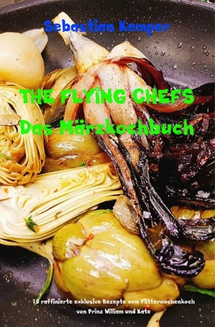 THE FLYING CHEFS Das Märzkochbuch main product photo
