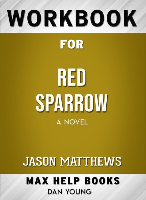 Workbook for Red Sparrow: A Novel (Max-Help Books) main product photo