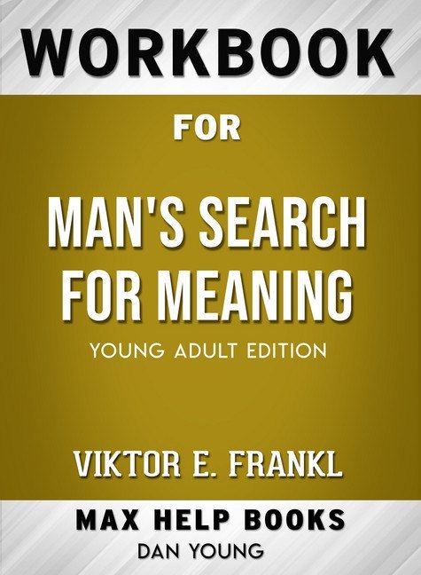Workbook for Man's Search for Meaning (Max-Help Books) main product photo