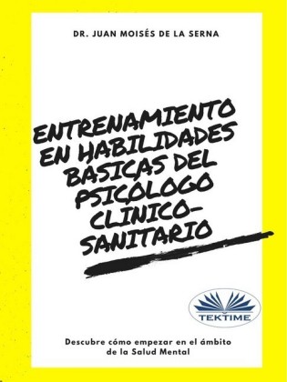 Entrenamiento En Habilidades Básicas Del Psicólogo Clínico-Sanitario