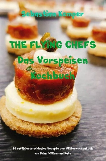 THE FLYING CHEFS Das Vorspeisen Kochbuch main product photo