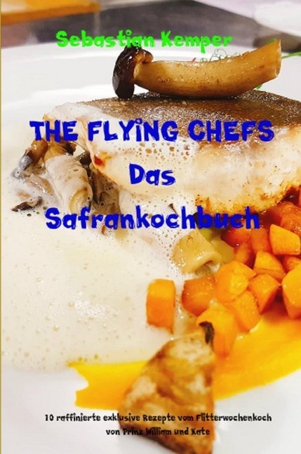 THE FLYING CHEFS Das Safrankochbuch main product photo