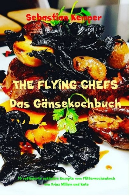 THE FLYING CHEFS Das Gänsekochbuch main product photo
