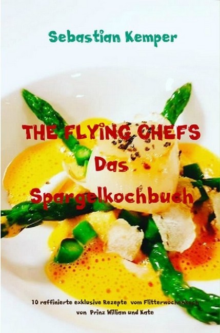 THE FLYING CHEFS Das Spargelkochbuch main product photo