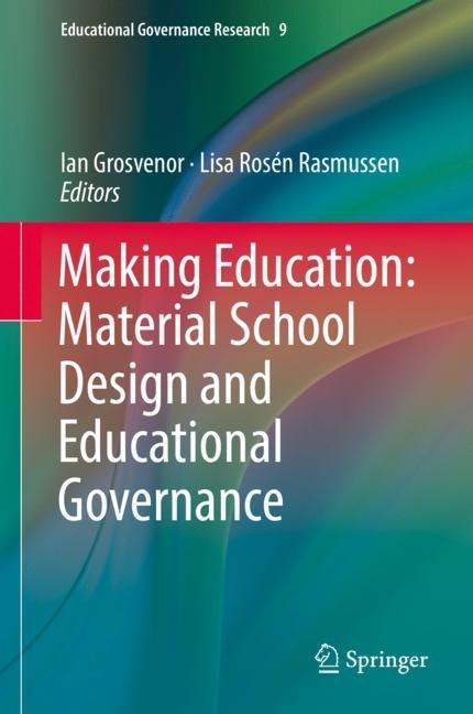 Making Education: Material School Design and Educational Governance main product photo