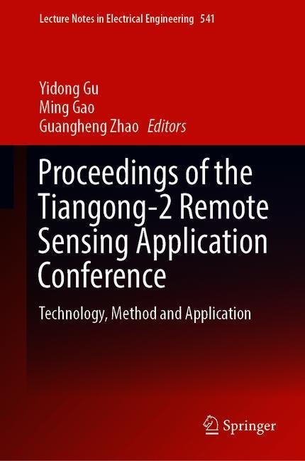 Proceedings of the Tiangong-2 Remote Sensing Application Conference main product photo