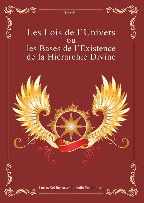 Les Lois de l'Univers ou les Bases de l'existence de la hiérarchie Divine Tome 1 main product photo