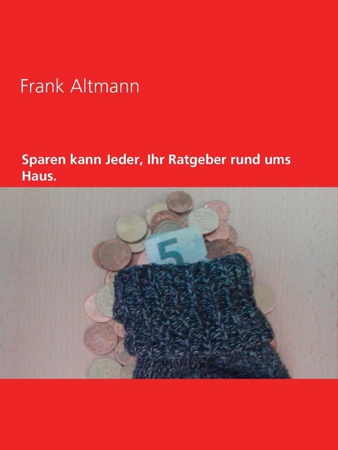 Sparen kann jeder, Ihr Ratgeber rund ums Haus main product photo