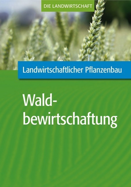 Landwirtschaftlicher Pflanzenbau: Waldbewirtschaftung main product photo