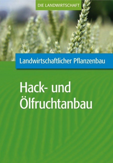 Landwirtschaftlicher Pflanzenbau: Hack- und Ölfruchtanbau main product photo