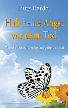 Hab keine Angst vor dem Tod