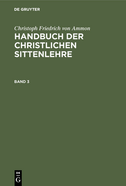 Christoph Friedrich von Ammon: Handbuch der christlichen Sittenlehre. Band 3 main product photo