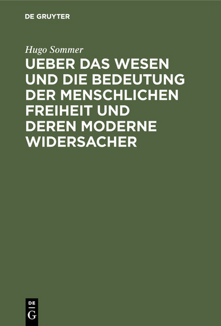 Ueber das Wesen und die Bedeutung der menschlichen Freiheit und deren moderne Widersacher main product photo