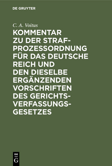 Kommentar zu der Strafprozeßordnung für das Deutsche Reich und den dieselbe ergänzenden Vorschriften des Gerichtsverfassungsgesetzes main product photo