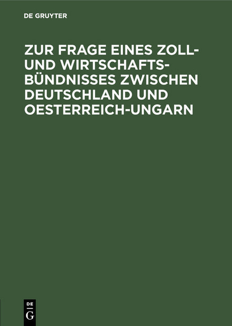 Zur Frage eines Zoll- und Wirtschafts-Bündnisses zwischen Deutschland und Oesterreich-Ungarn main product photo