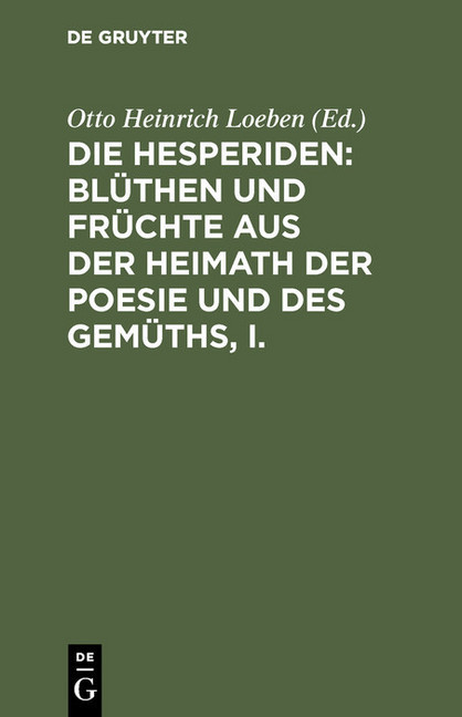 Die Hesperiden: Blüthen und Früchte aus der Heimath der Poesie und des Gemüths, I. main product photo