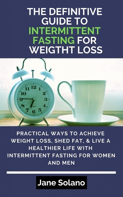The Definitive Guide to Intermittent Fasting for Weight Loss main product photo