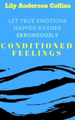 Let True Emotions Happen Rather Erroneously