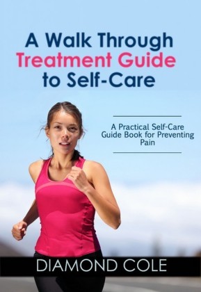 A Walk Through Treatment Guide to Self-care