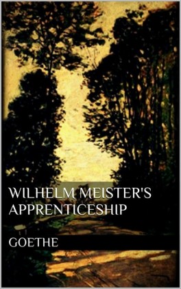 Wilhelm Meister&apos;s Apprenticeship