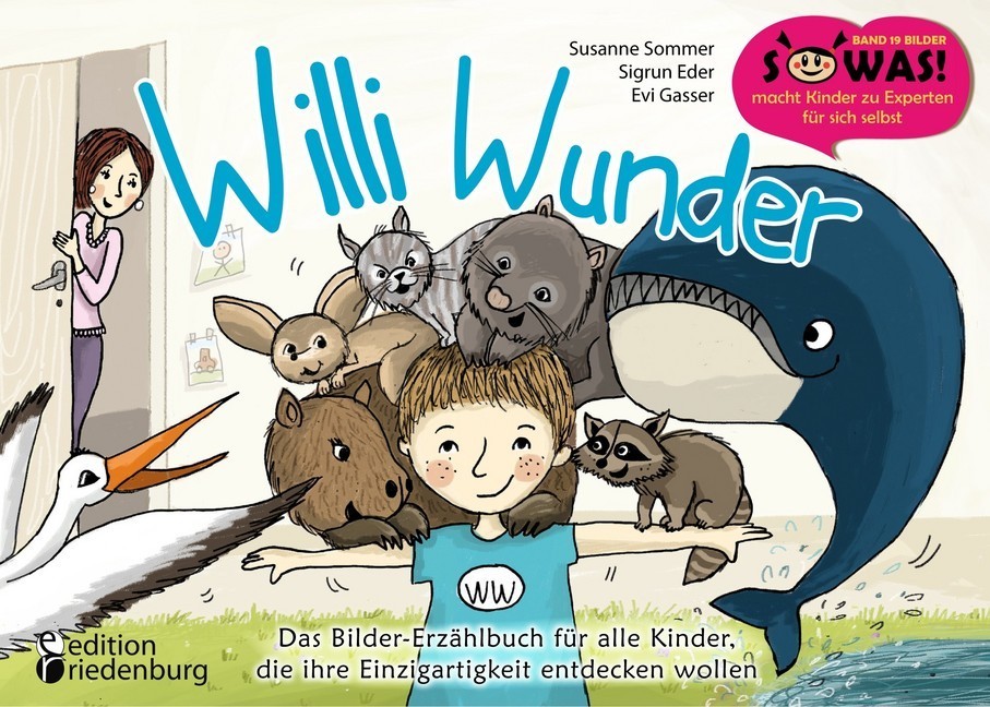 Willi Wunder - Das Bilder-Erzählbuch für alle Kinder, die ihre Einzigartigkeit entdecken wollen main product photo