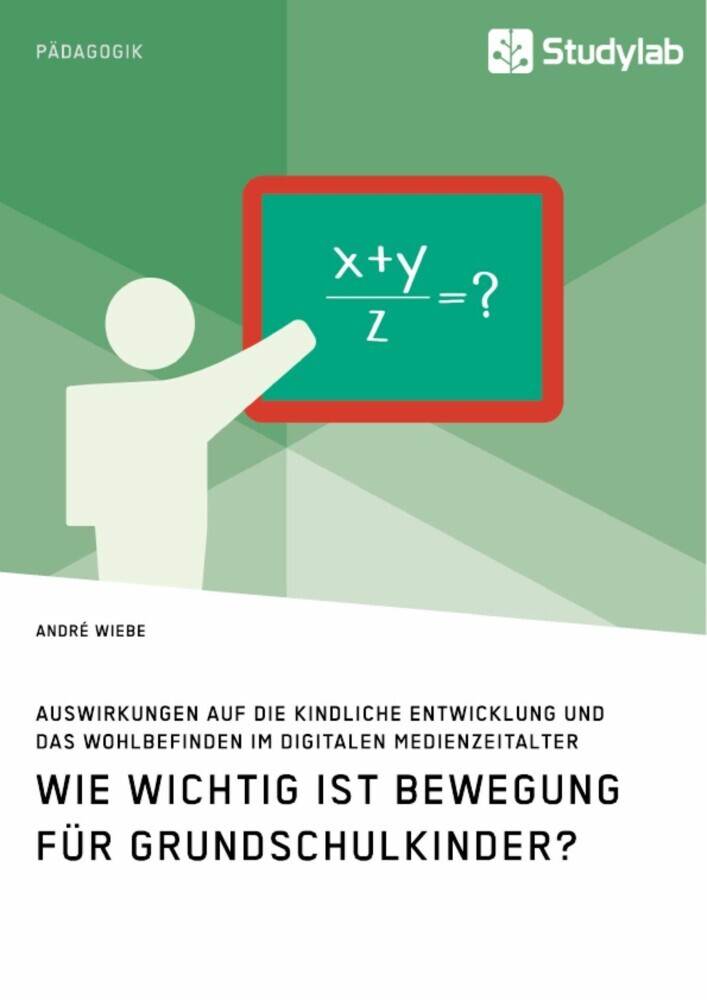 Wie wichtig ist Bewegung für Grundschulkinder? Auswirkungen auf die kindliche Entwicklung und das Wohlbefinden im digitalen Medienzeitalter main product photo