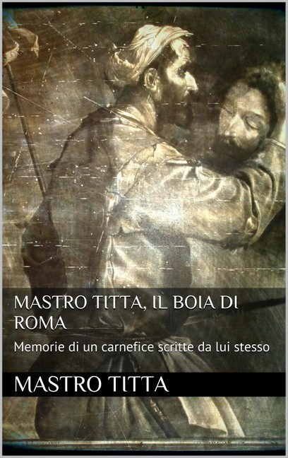 Mastro Titta: il boia di Roma main product photo