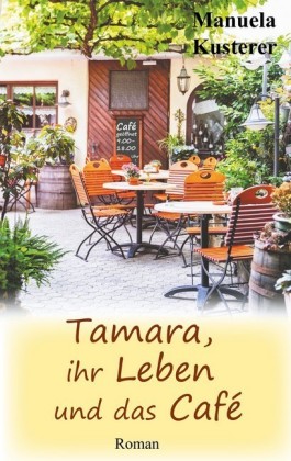 Tamara, ihr Leben und das Café