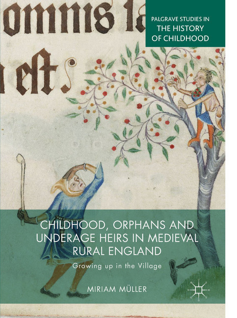 Childhood, Orphans and Underage Heirs in Medieval Rural England main product photo