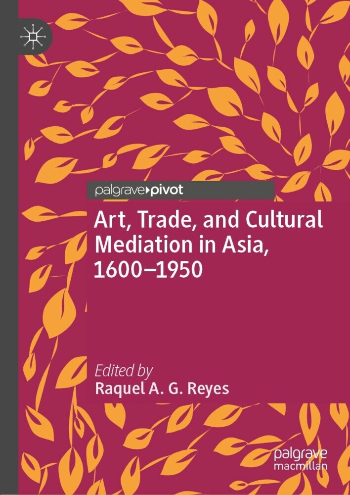 Art, Trade, and Cultural Mediation in Asia, 1600-1950 main product photo