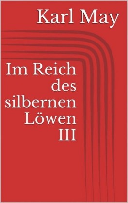 Im Reich des silbernen Löwen III