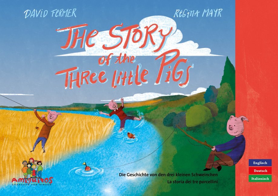 The story of the three little pigs, Englisch / Deutsch / Italienisch. Die Geschichte von den drei kleinen Schweinchen. La Storia die tre porcellini main product photo