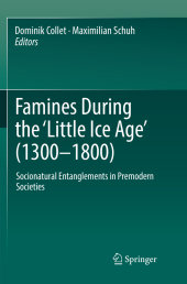 Famines During the  Little Ice Age  (1300-1800)
