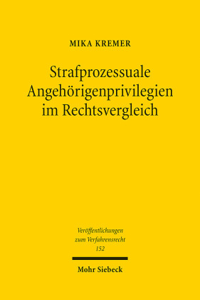 Strafprozessuale Angehörigenprivilegien im Rechtsvergleich