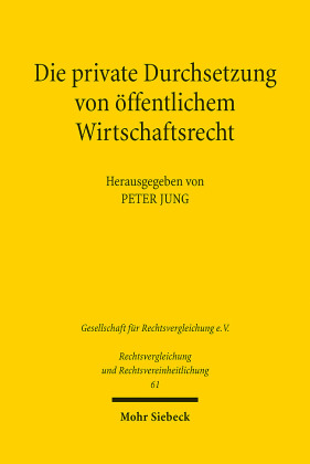 Die private Durchsetzung von öffentlichem Wirtschaftsrecht