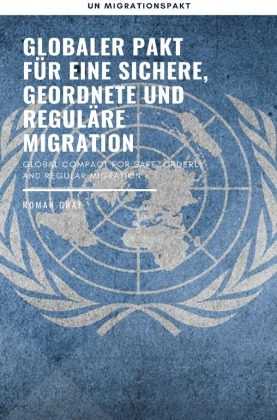 Globaler Pakt für eine sichere, geordnete und reguläre Migra...