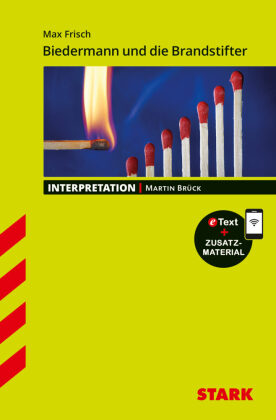 STARK Max Frisch: Biedermann und die Brandstifter - Deutsch - Interpretationen, m. 1 Buch, m. 1 Beilage