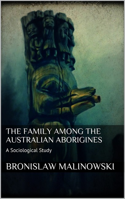 The Family among the Australian Aborigines main product photo